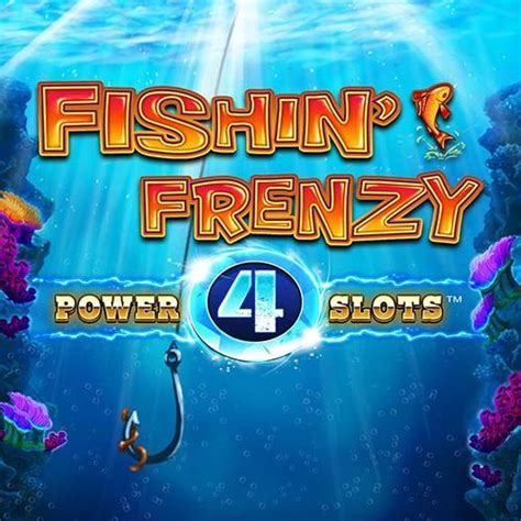 Play Fishin Frenzy Power 4 Slot Game .